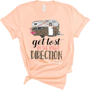 GET LOST IN THE RIGHT DIRECTION TEE